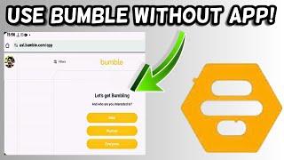 How to use Bumble without app | Use Bumble on Phone Browser