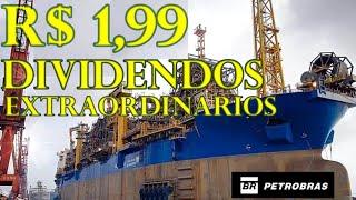 2 REAIS EM DIVIDENDOS DE PETROBRAS?? | DIVIDENDOS EXTRAORDINÁRIOS PETR4