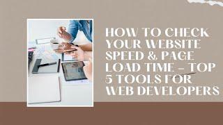 How To Check Your Website Speed & Page Load Time - Top 5 Tools For Web Developers | Jeevisoft |