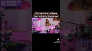 Dua Lipa - Levitating - Drum Cover by Kristina Rybalchenko @Michallesisz40 @kriss_drummer #2024
