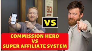 Commission Hero vs Super Affiliate System Reviews - User Reveals The Truth