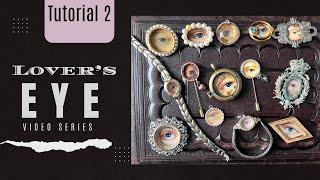 The Lover's Eye - TUTORIAL  #2 ~ Make Book Plates, Lovers Eye Watches & FULL COLLECTION REVEAL!