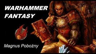 Warhammer Fantasy Lore  | Magnus Pobożny