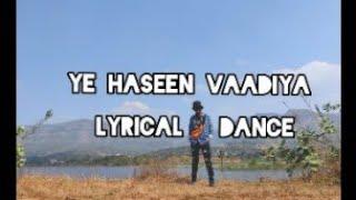 Yeh Haseen Vadiyan | Roja | Lyrical Dance Cover by Aakash Kori