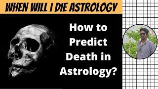 When Will I Die Astrology | Death Prediction Astrology | Death Astrology | Digital Naveen