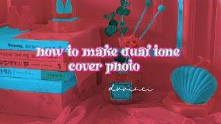 how to edit dual tone cover photo by dvvnci 