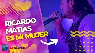 RICARDO MATIAS - Es mi mujer | Cuartetos románticos e inolvidables.