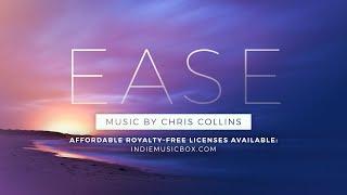 Ease | Deep Relaxation and Sleep Music by Chris Collins 