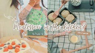 How we Montessori in the kitchen | What we eat in a week