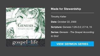 Made for Stewardship – Timothy Keller [Sermon]