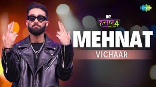 Mehnat l Vichaar | MTV Hustle 4