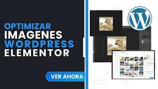 Optimizar y adaptar imagenes en WordPress elementor