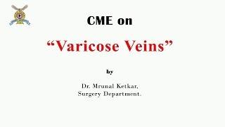 CME on “Varicose Veins ”  Dr.Mrunal Ketkar