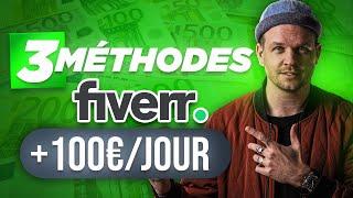 3 MÉTHODES POUR GAGNER 100 EUROS PAR JOUR AVEC FIVERR (ARGENT FACILE)