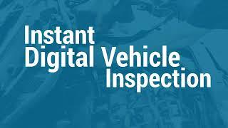 Instant Digital Vehicle Inspection (iDVI)