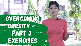 Overcoming Obesity - Part 3 - Exercises