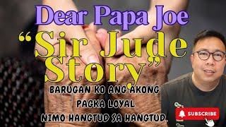 SIR JUDE STORY | HOUSEHUSBAND | DEAR PAPA JOE STORIES