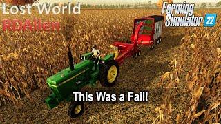 Massive FAIL Chopping Corn! | E28 Lost World | Farming Simulator 22