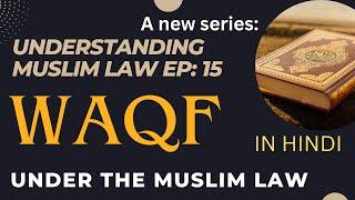 Concept of Waqf under the Muslim Law || Waqf in Muslim Law. ||  Concept of Mutawalli in Muslim Law.