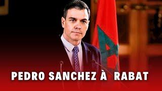 Sanchez au Maroc pour présider une réunion du conseil de l'IS tenu à Rabat