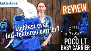 Osprey Poco LT Review - Lightest fully-featured child carrier ever?