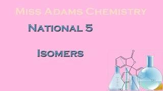 National 5: Isomers