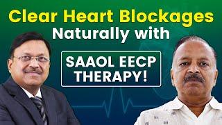 Clear Heart Blockages Naturally with SAAOL EECP Therapy! | Testimonial | Dr. Bimal Chhajer | SAAOL