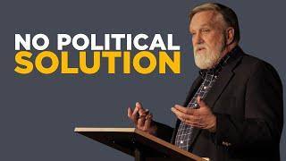 No Political Solution | CRF | Douglas Wilson