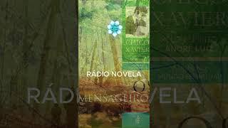 Os Mensageiros cap3 - RÁDIO NOVELA ESPÍRITA