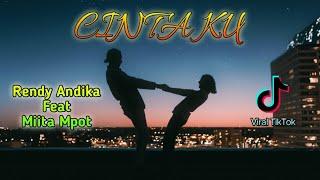 RENDY ANDIKA FEAT MIITA MPOT - CINTAKU (Cover+lirik)