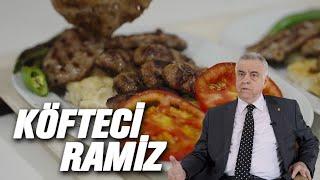 Köfteci Ramiz'in Borçla Başlayan Hikayesi | Köfteci Önlüğünü Makasla Kesip Attım