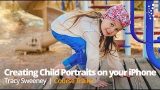 Creating Magical Child Portraits on Your iPhone with Tracy Sweeney | Offici