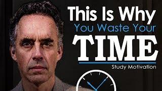 Jordan Peterson's Ultimate Advice for Students and College Grads - STOP WASTING TIME