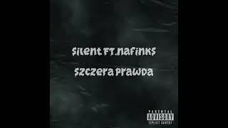 Silent x Nafinks - SZCZERA PRAWDA