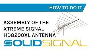 How to Assemble the Xtreme Signal HD8200XL Antenna