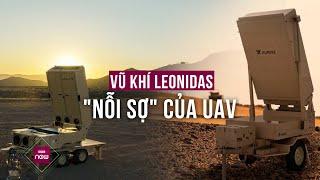 Tìm hiểu "chiến thần Leonidas" - khắc tinh của máy bay không người lái UAV | VTC Now