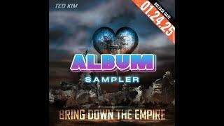 TED KIM ＜Bring Down the Empire＞ Album Sampler