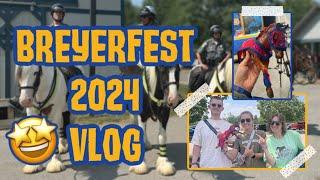 MY BREYERFEST 2024 EXPERIENCE VLOG!!!