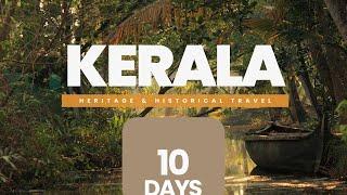 10 Day  Kerala Heritage & History Tour 2024 I Best Itinerary To Explore The Soul of Kerala