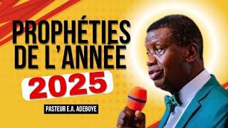 Prophéties De L'Année 2025 || Pasteur E.A. Adeboye