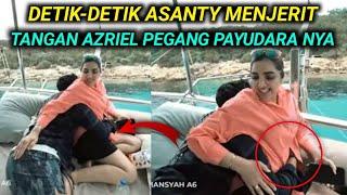 Detik-Detik Asanty Di Pegang itunya Dan Di Peluk Dari Belakang Oleh Azriel