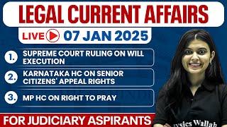 Legal Current Affairs 2025 For Judiciary Aspirants | 7 Jan | Legal News Today | Judiciary By PW