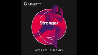 Stronger (Workout Remix) by Power Music Workout