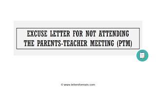 How to Write an Excuse/Apology Letter for not attending the Parents Teacher Meeting (PTM)