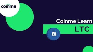 Coinme Learn: What is Litecoin (LTC)? A chat with Brian Haggerty, Litecoin Foundation