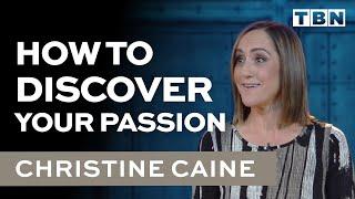 Discover Your Passion | Stir Up Your Faith | Christine Caine