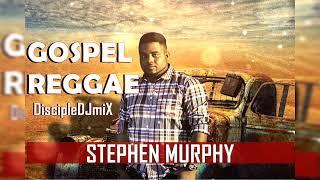 Best of Stephen Murphy DiscipleDJ Mix Apr 2023 | Gospel Reggae