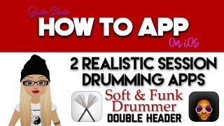 2 Realistic Session Drumming Apps with Soft & Funk Drummer on iOS - How To App on iOS! - EP 138 S3