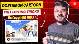 How to Edit Doremon Cartoon Video | Upload On Youtube Without Copyright | Doremon Copy Paste Video 
