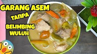 RESEP Garang Asem TANPA belimbing wuluh || Tetep segerr dan sedap